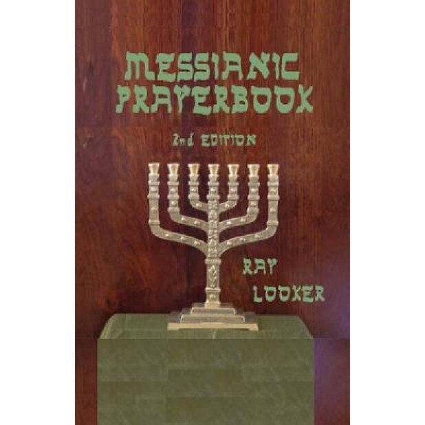 Messianic Prayerbook, Ray Looker (Author)