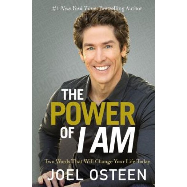 The Power of I Am: Two Words That Will Change Your Life Today, Joel Osteen (Author)