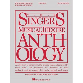 Singer's Musical Theatre Anthology - Volume 6: Baritone/Bass, Richard Walters (Editor) Singer's Musical Theatre Anthology - Volume 6: Baritone/Bass, Richard Walters (Editor)