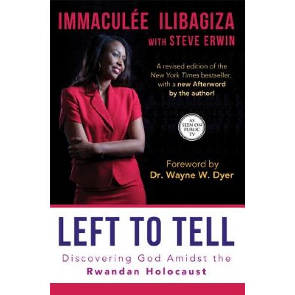 Left to Tell: Discovering God Amidst the Rwandan Holocaust, Immaculee Ilibagiza (Author)
