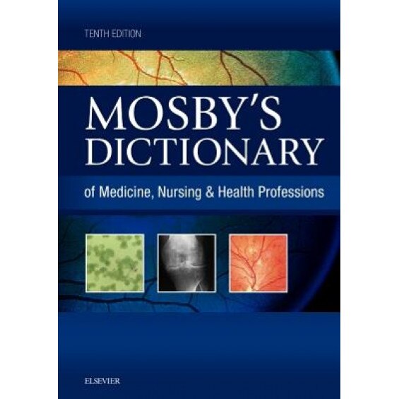 Mosby's Dictionary of Medicine, Nursing & Health Professions - Mosby (Author)
