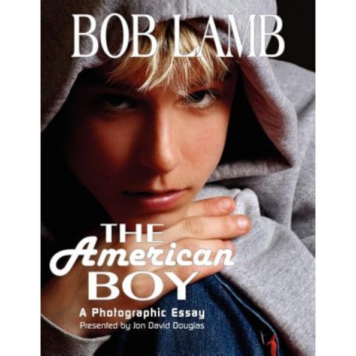 The American Boy: A Photographic Essay, Bob Lamb (Photographer)