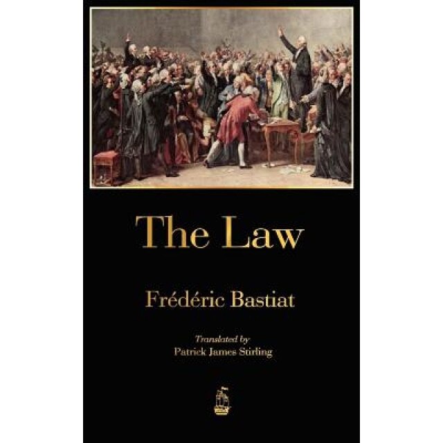 The Law, Frederic Bastiat (Author)