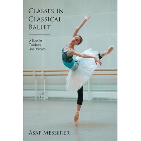 Classes in Classical Ballet, Asaf Messerer, Oleg Briansky