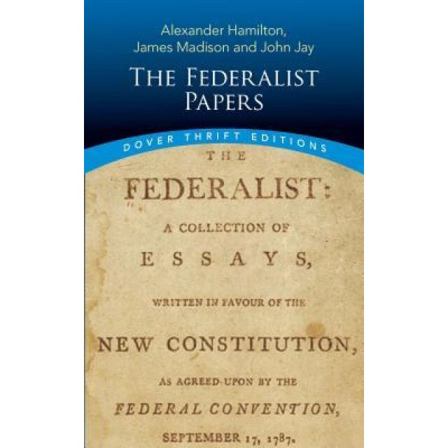 The Federalist Papers, Alexander Hamilton (Author)
