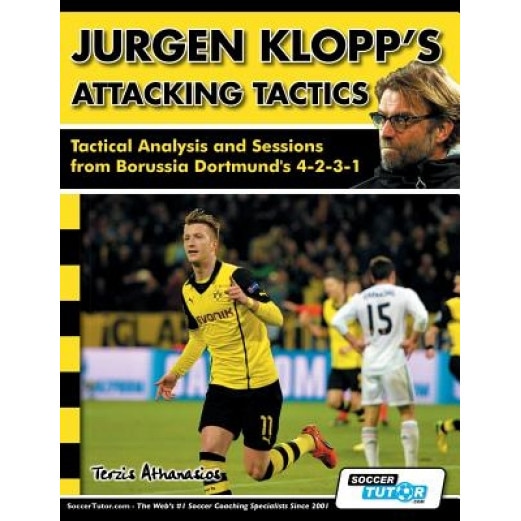 Jurgen Klopp's Attacking Tactics - Tactical Analysis and Sessions from Borussia Dortmund's 4-2-3-1, Athanasios Terzis (Author)