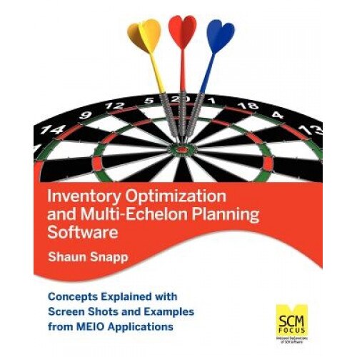 Inventory Optimization and Multi-Echelon Planning Software - Shaun Snapp (Author)