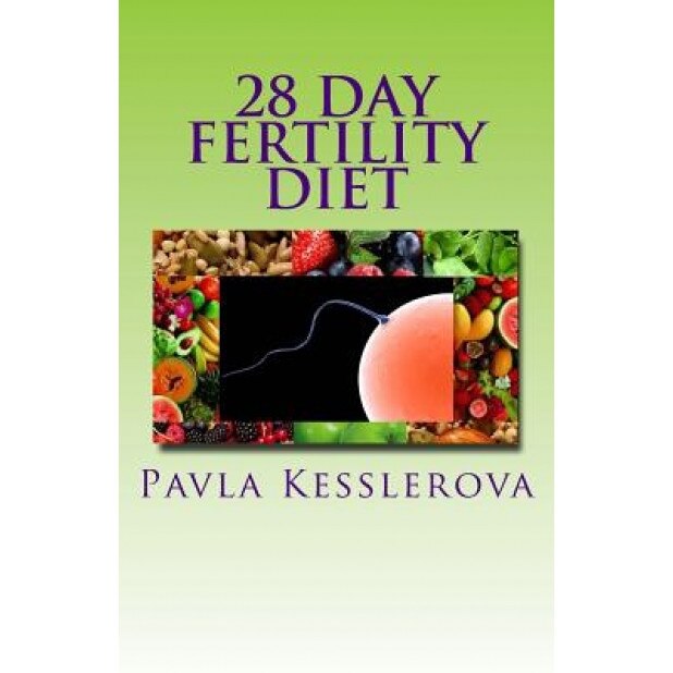 28 Day Fertility Diet, Pavla Kesslerova (Author)