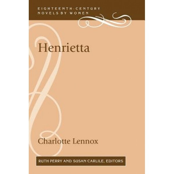 Henrietta, Charlotte Lennox (Author)