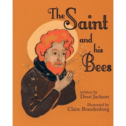 The Saint and His Bees, Dessi Jackson (Author)