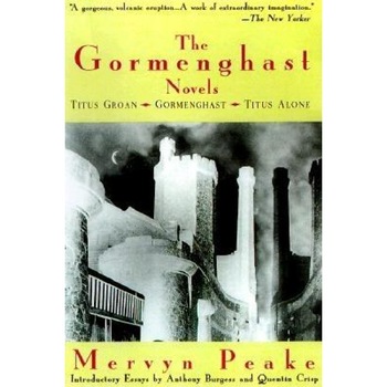 The Gormenghast Novels, Mervyn Peake The Gormenghast Novels, Mervyn Peake