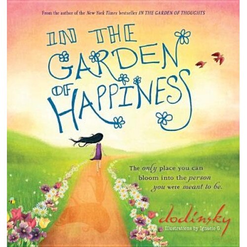 In the Garden of Happiness, Dodinsky (Author)