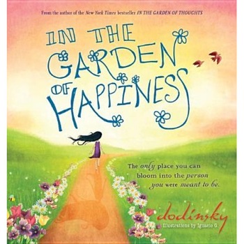 In the Garden of Happiness, Dodinsky (Author) In the Garden of Happiness, Dodinsky (Author)