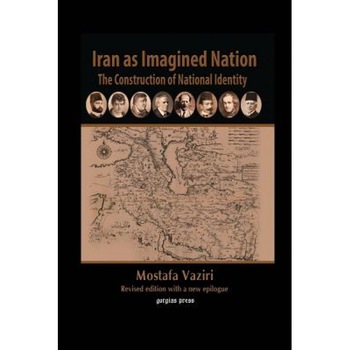 Iran as Imagined Nation, Mostafa Vaziri (Author) Iran as Imagined Nation, Mostafa Vaziri (Author)