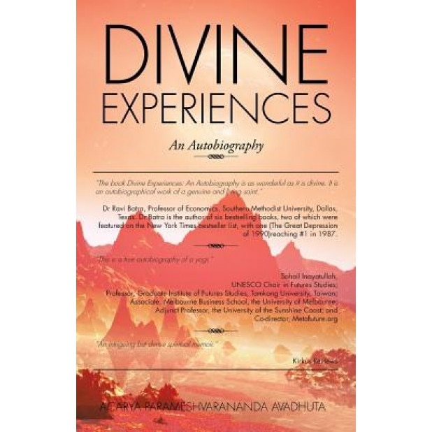 Divine Experiences: An Autobiography - Acarya Parameshvarananda Avadhuta (Author)