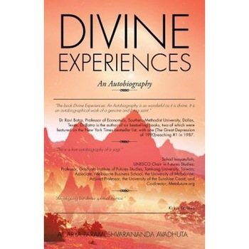 Divine Experiences: An Autobiography - Acarya Parameshvarananda Avadhuta (Author) Divine Experiences: An Autobiography - Acarya Parameshvarananda Avadhuta (Author)