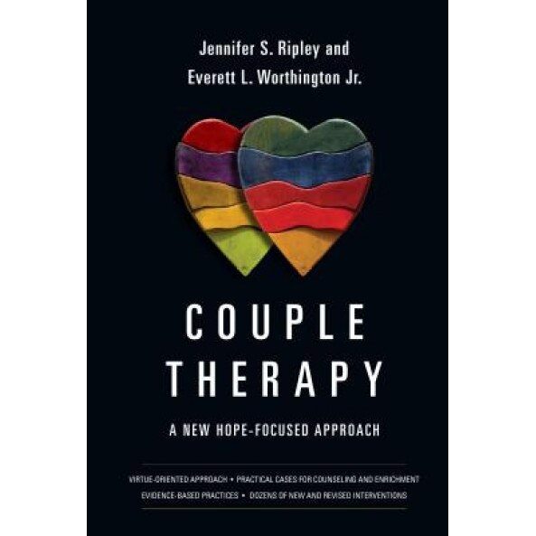 Couple Therapy: A New Hope-Focused Approach, Jennifer S. Ripley (Author)