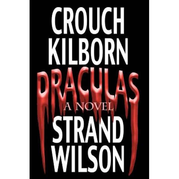Draculas, Blake, Jack Crouch, Jack Kilborn, J. A. Konrath