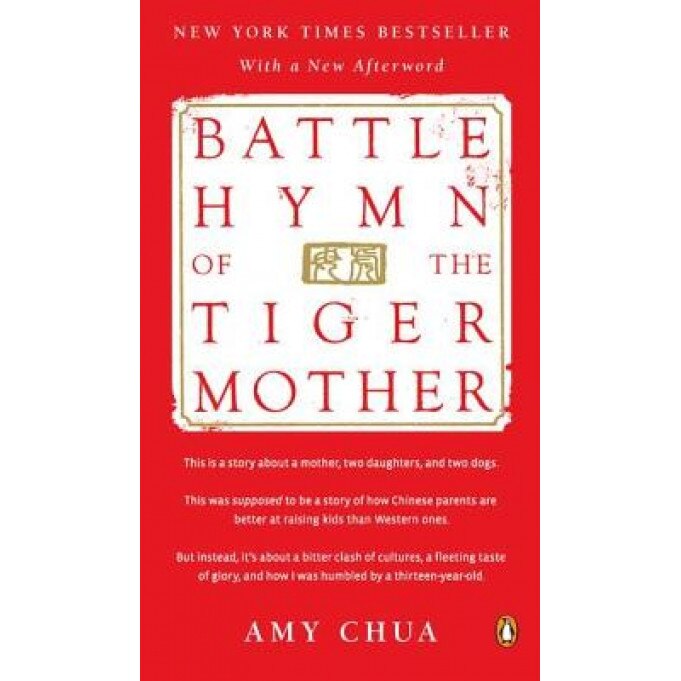Battle Hymn of the Tiger Mother, Amy Chua (Author)