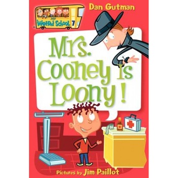 Mrs. Cooney Is Loony!, Dan Gutman Mrs. Cooney Is Loony!, Dan Gutman