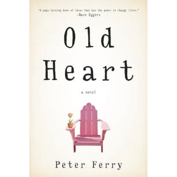 Old Heart, Peter Ferry (Author)