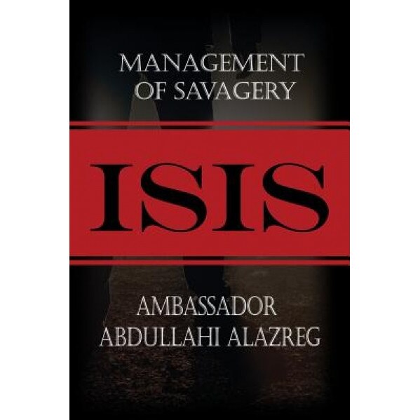 Isis: Management of Savagery, Abdullahi Alazreg (Author)