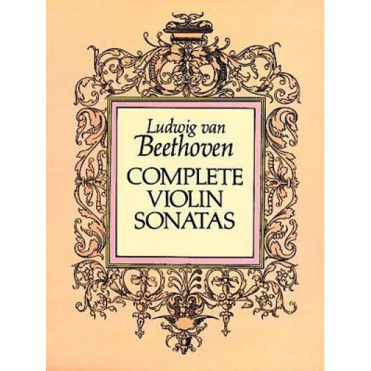 Complete Violin Sonatas, Ludwig Van Beethoven (Author)
