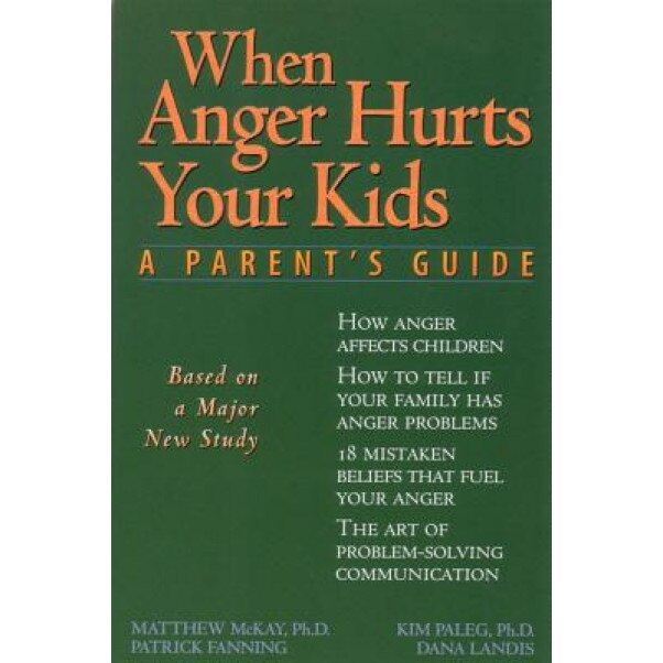 When Anger Hurts Your Kids, Matthew McKay