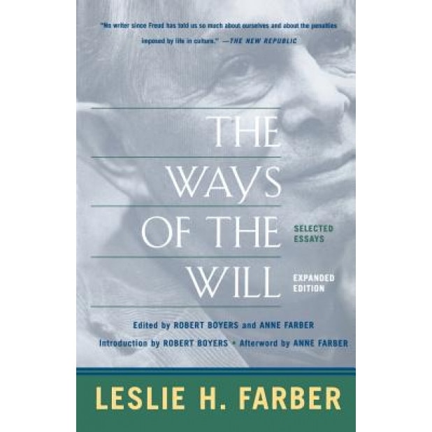 The Ways of the Will: Selected Essays - Leslie Farber (Author)