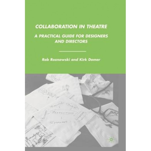 Collaboration in Theatre, Rob Roznowski (Author)