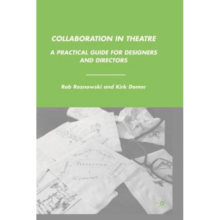 Collaboration in Theatre, Rob Roznowski (Author)