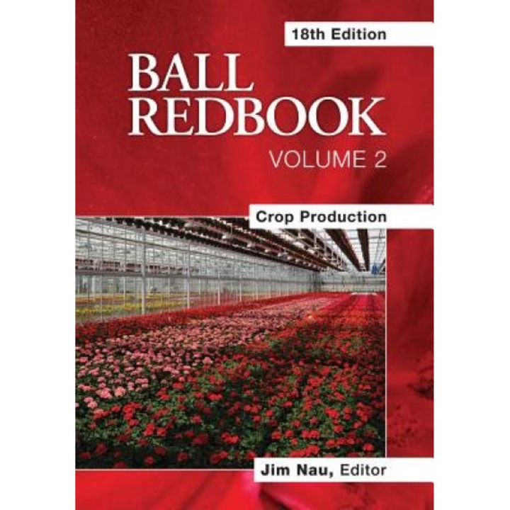 Ball Redbook: Crop Production, Jim Nau (Editor)