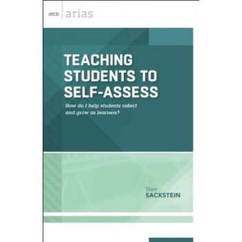 Teaching Students to Self-Assess: How Do I Help Students Reflect and Grow as Learners? (ASCD Arias), Starr Sackstein (Author) Teaching Students to Self-Assess: How Do I Help Students Reflect and Grow as Learners? (ASCD Arias), Starr Sackstein (Author)