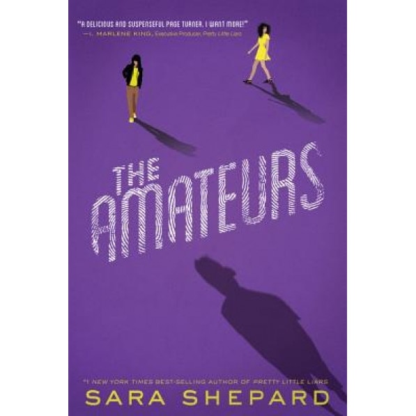 The Amateurs, Sara Shepard (Author)