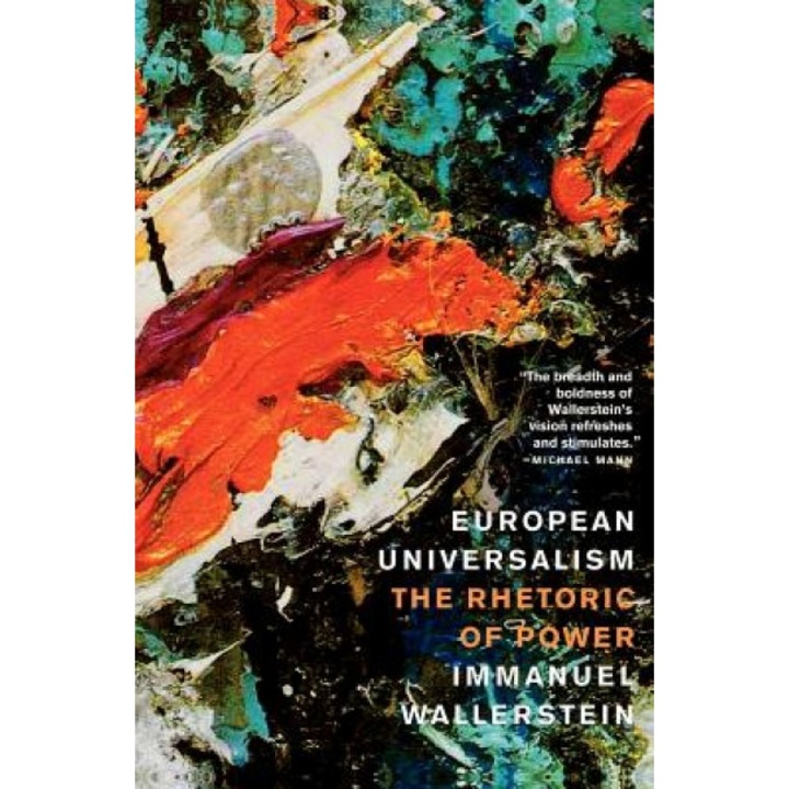 European Universalism: The Rhetoric of Power, Immanuel Wallerstein (Author)