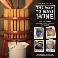 the way to make wine how to craft superb table wines at home sheridan f warrick author imagen 13_0_
0