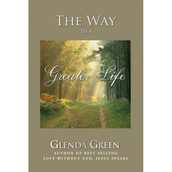 The Way to a Greater Life - Glenda Green (Author)