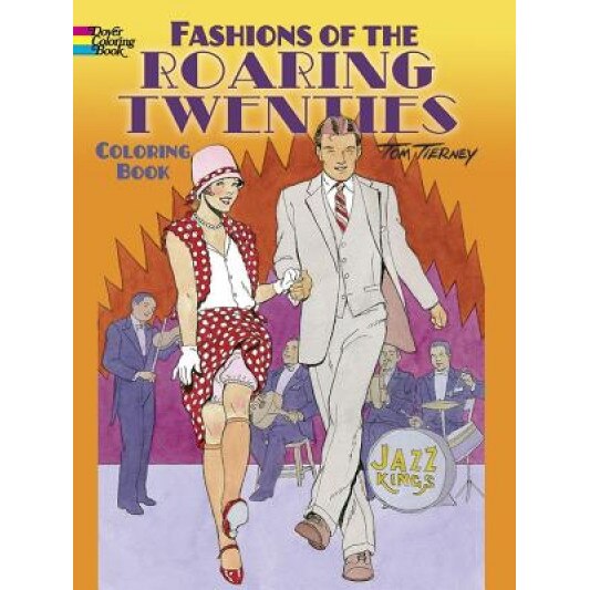 Fashions of the Roaring Twenties Coloring Book, Tom Tierney (Author)