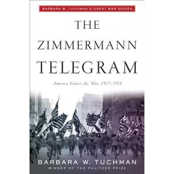 Zimmermann Telegram, Barbara Wertheim Tuchman