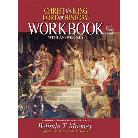 Christ the King, Lord of History, Workbook, Belinda Mooney (Author)