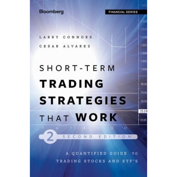 How Markets Really Work: A Quantitative Guide to Stock Market Behavior - Laurence A. Connors (Author)