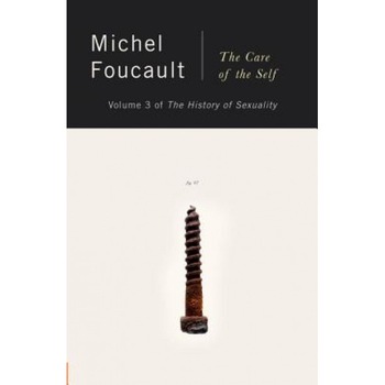 The Care of the Self, Michel Foucault The Care of the Self, Michel Foucault