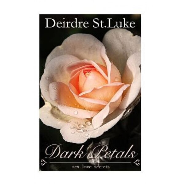 Dark Petals: Romantic Short Stories, Deidre Stluke (Author)