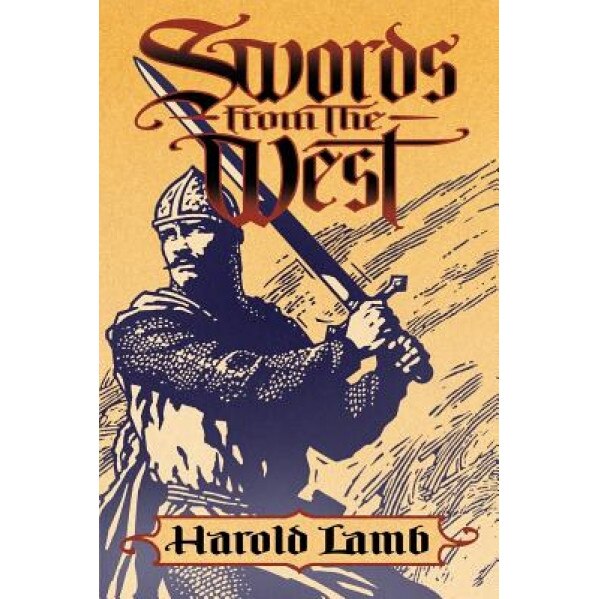 Swords from the West, Harold Lamb (Author)