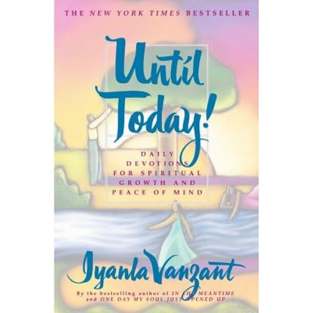 Until Today!: Daily Devotions for Spiritual Growth and Peace of Mind, Iyanla Vanzant (Author)