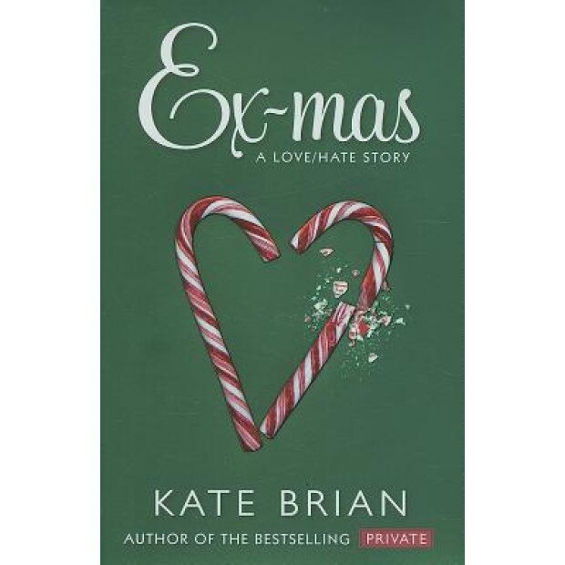 Ex-Mas: A Christmas Love Hate Story, Kate Brian
