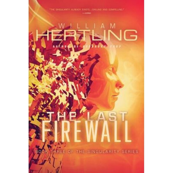 The Last Firewall, William Hertling (Author)