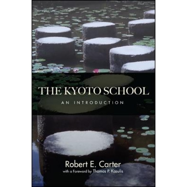 The Kyoto School: An Introduction, Robert Edgar Carter (Author)