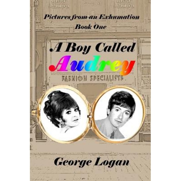 A Boy Called Audrey, George Logan (Author)