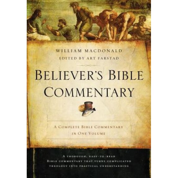 Believer's Bible Commentary: Second Edition, William MacDonald (Author)